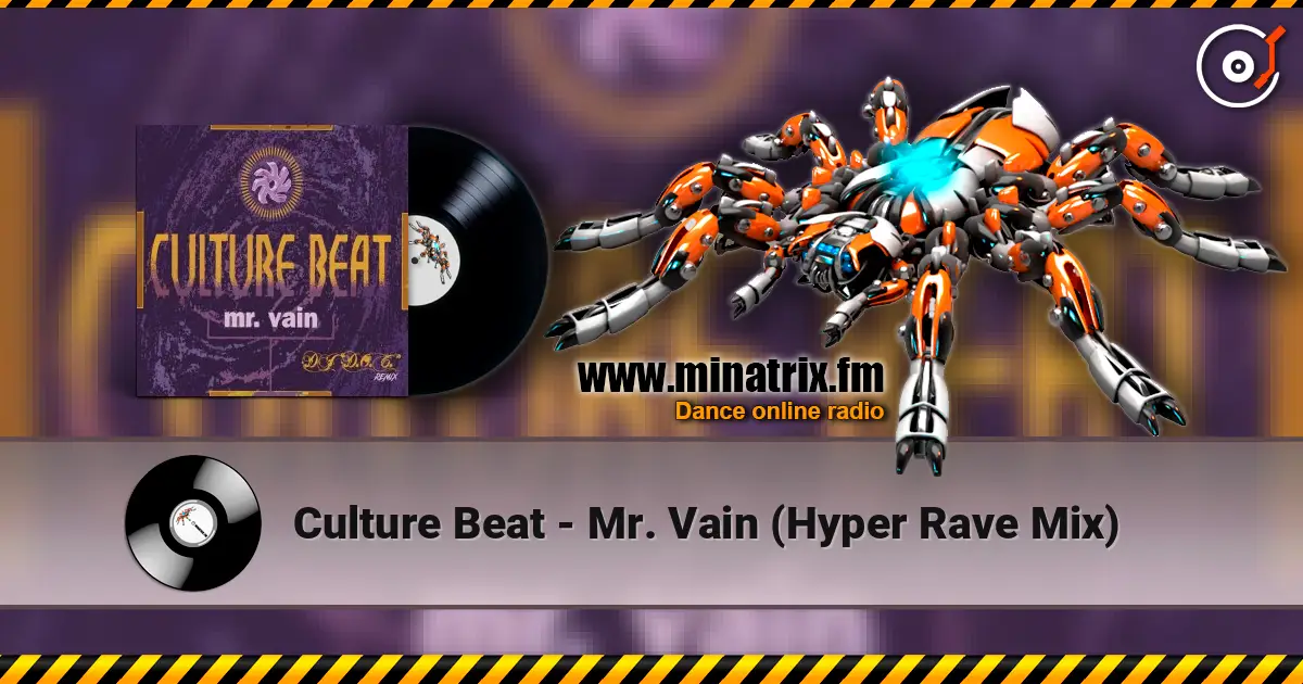 Culture Beat - Mr. Vain (Hyper Rave Mix) 高品质在线收听 | Minatrix.FM