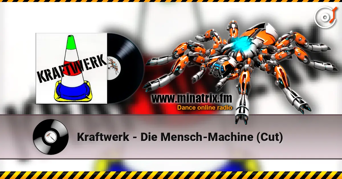 Kraftwerk - Die Mensch-Machine (Cut) 高品质在线收听 | Minatrix.FM