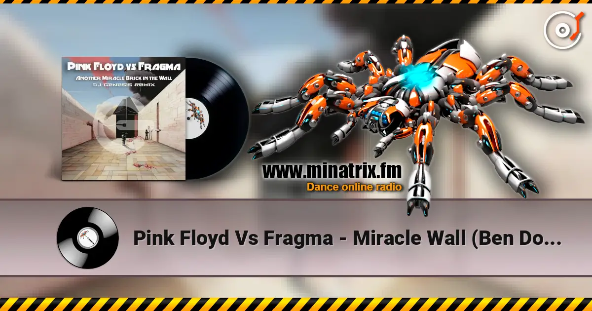 Pink Floyd Vs Fragma - Miracle Wall (Ben Double M) 高品质在线收听 | Minatrix.FM
