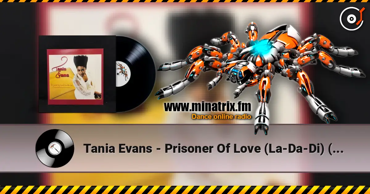 Tania Evans - Prisoner Of Love (La-Da-Di) (Radio Edit) 高品质在线收听 | Minatrix.FM