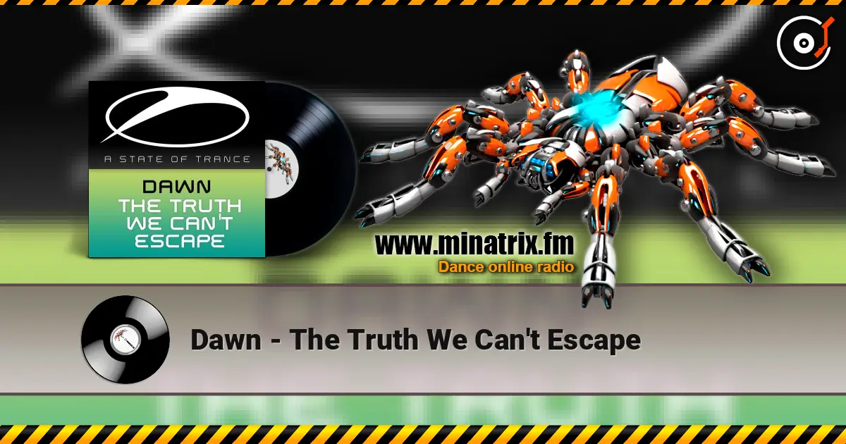 Dawn - The Truth We Can't Escape 高品质在线收听 | Minatrix.FM