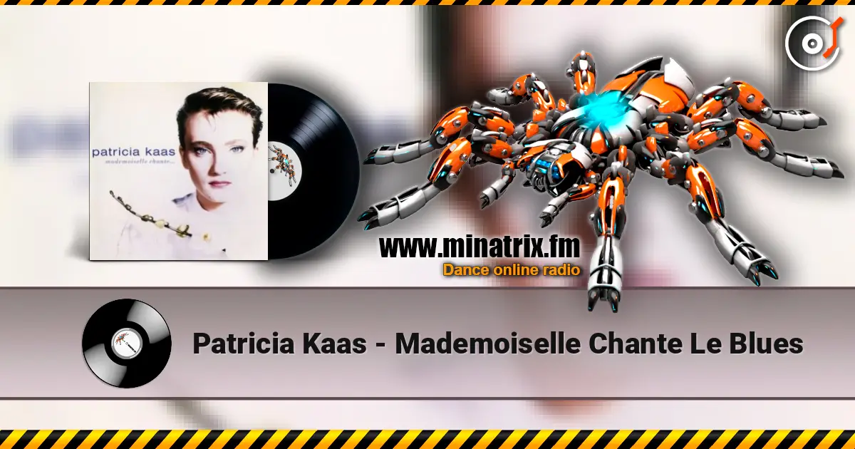 Patricia Kaas - Mademoiselle Chante Le Blues 高品质在线收听 | Minatrix.FM