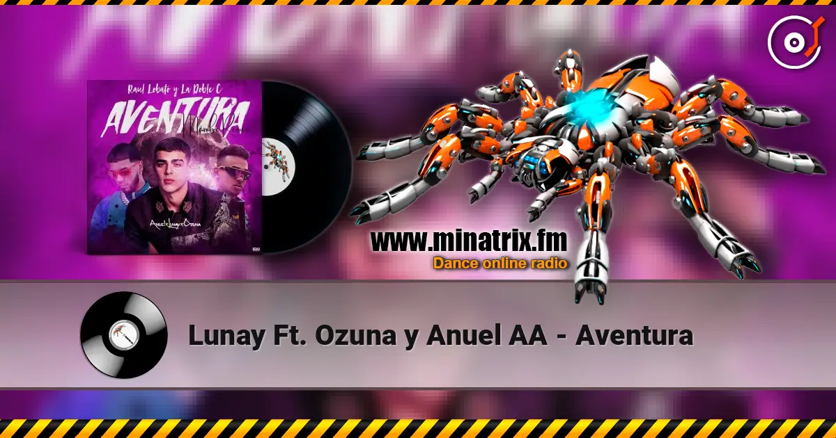 Lunay Ft. Ozuna y Anuel AA - Aventura 高品质在线收听 | Minatrix.FM