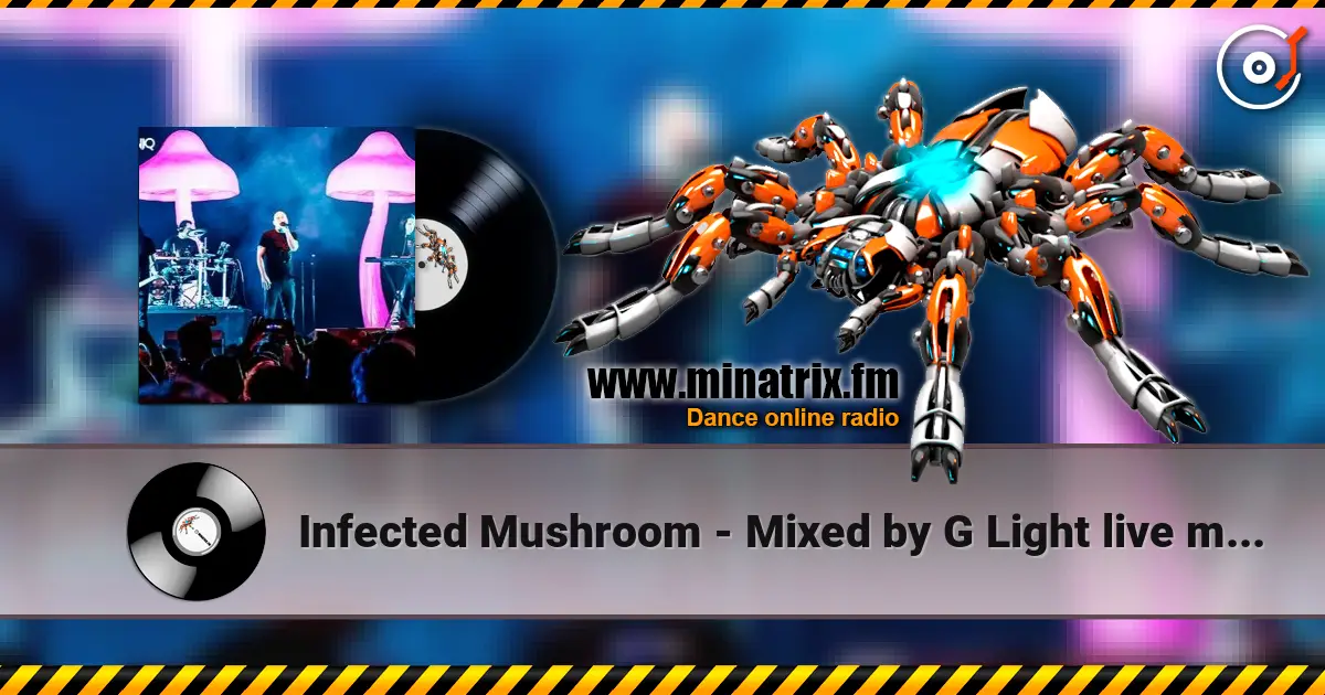 Infected Mushroom - Mixed by G Light live mix from Exotica Gold 高品质在线收听 | Minatrix.FM