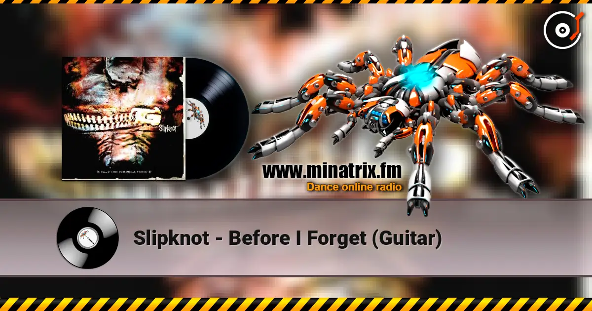 Slipknot - Before I Forget (Guitar) 高品质在线收听 | Minatrix.FM