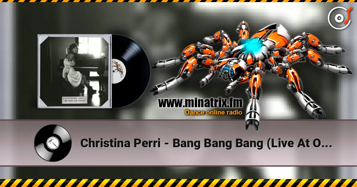 Christina Perri - Bang Bang Bang (Live At Ocean Way Studios) 高品质在线收听 | Minatrix.FM
