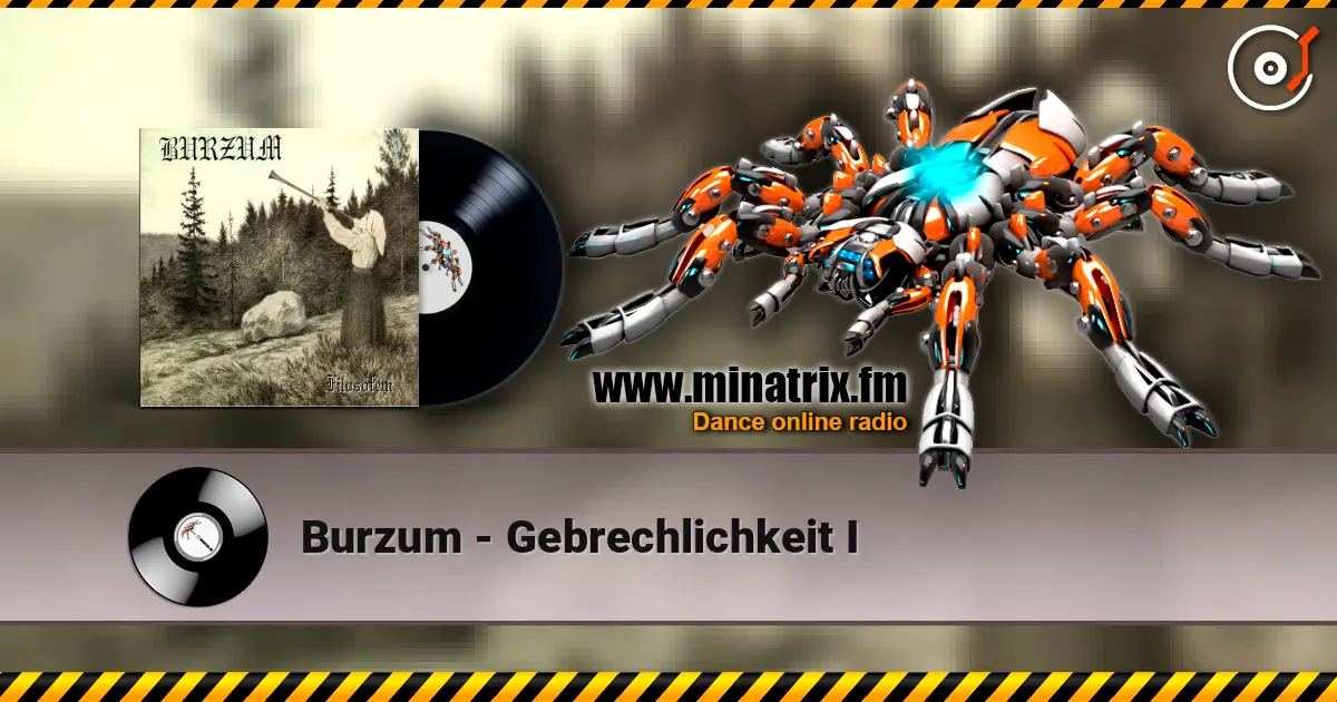 Burzum - Gebrechlichkeit I 高品质在线收听 | Minatrix.FM