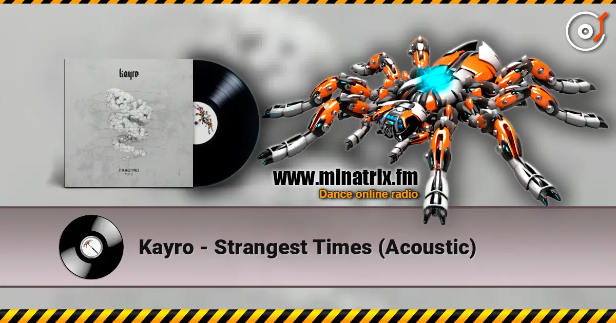 Kayro - Strangest Times (Acoustic) 高品质在线收听 | Minatrix.FM