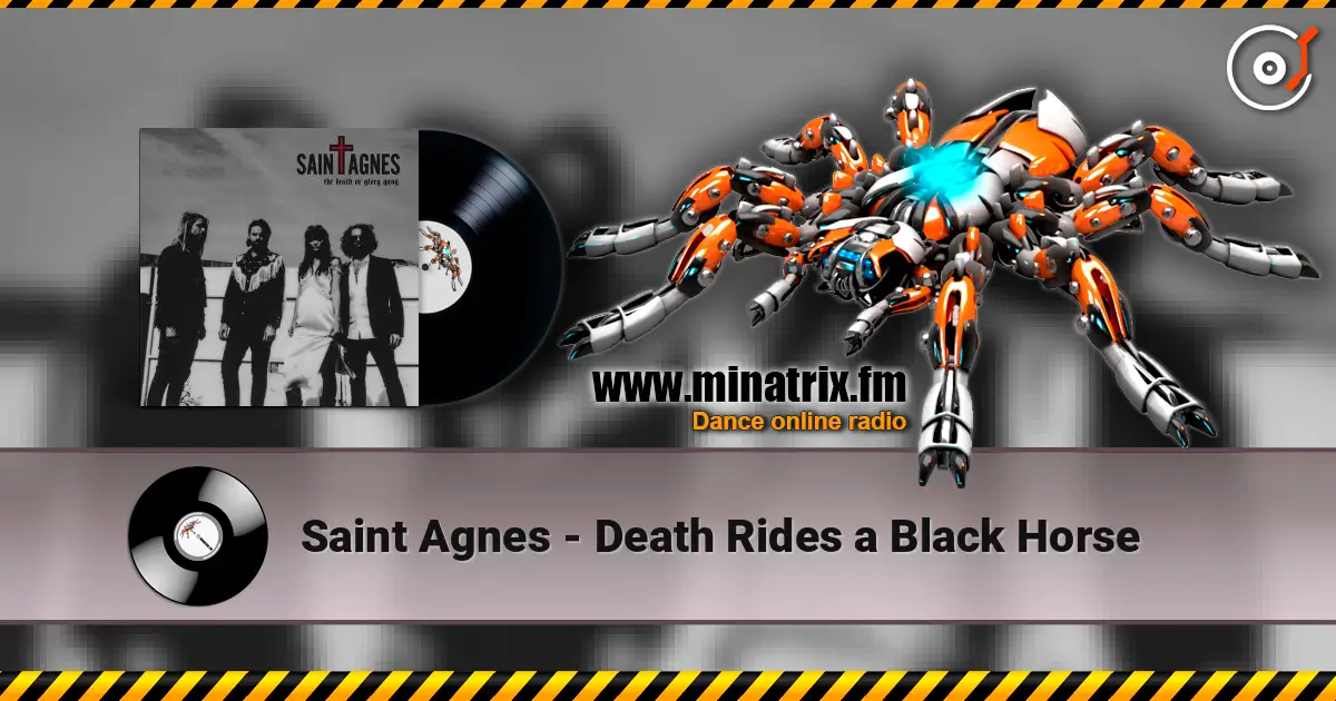 Saint Agnes - Death Rides a Black Horse 高品质在线收听 | Minatrix.FM