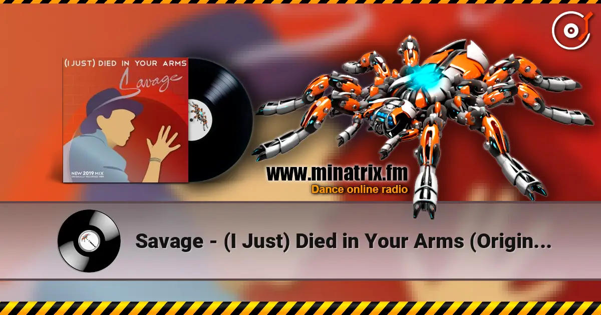 Savage - (I Just) Died in Your Arms (Original Radio Version) 高品质在线收听 | Minatrix.FM
