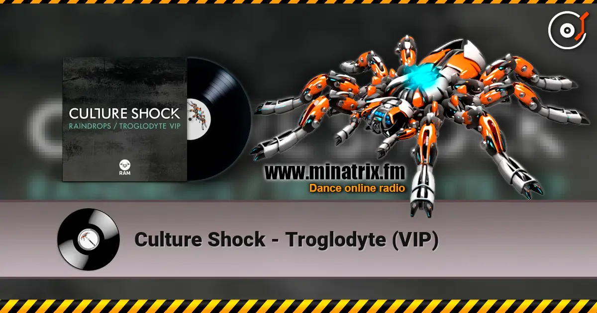 Culture Shock - Troglodyte (VIP) 高品质在线收听 | Minatrix.FM
