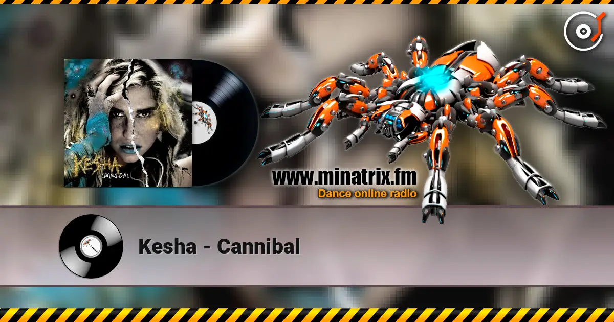 Kesha - Cannibal 高品质在线收听 | Minatrix.FM