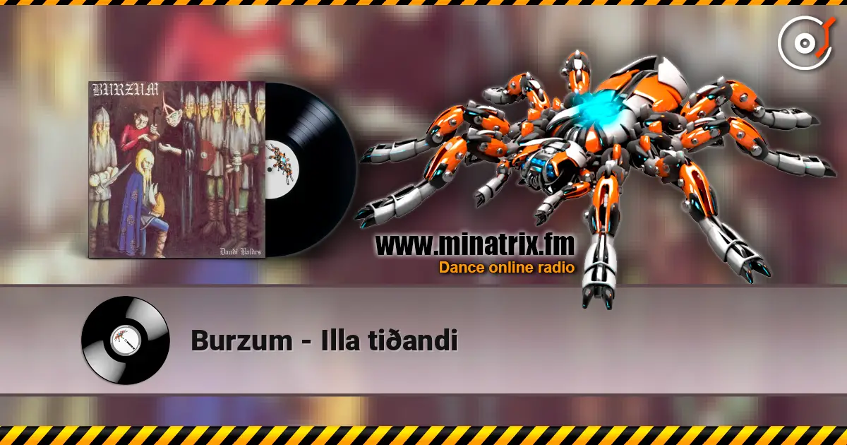 Burzum - Illa tiðandi 高品质在线收听 | Minatrix.FM