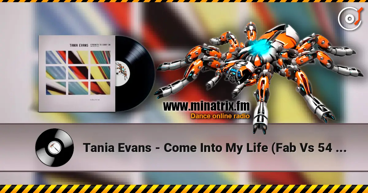 Tania Evans - Come Into My Life (Fab Vs 54 Mix) 高品质在线收听 | Minatrix.FM