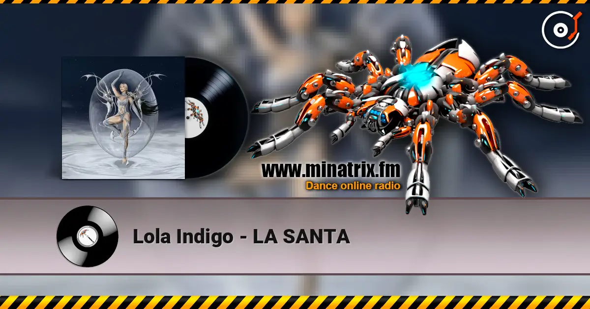 Lola Indigo - LA SANTA 高品质在线收听 | Minatrix.FM