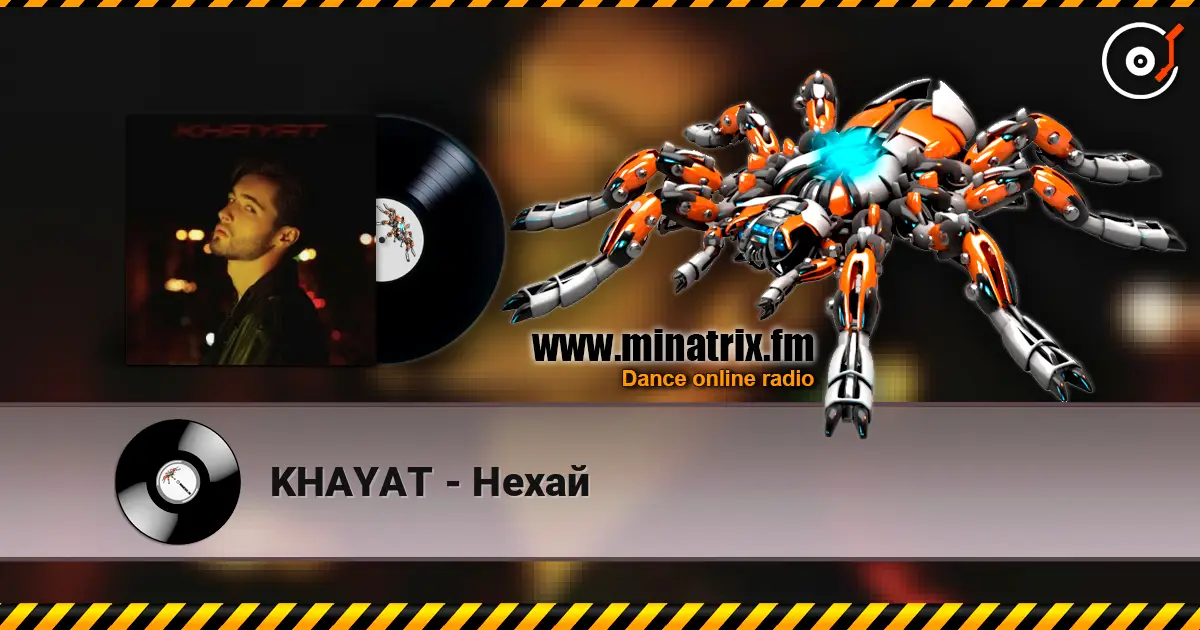 KHAYAT - Нехай listen online in high quality | Minatrix.FM