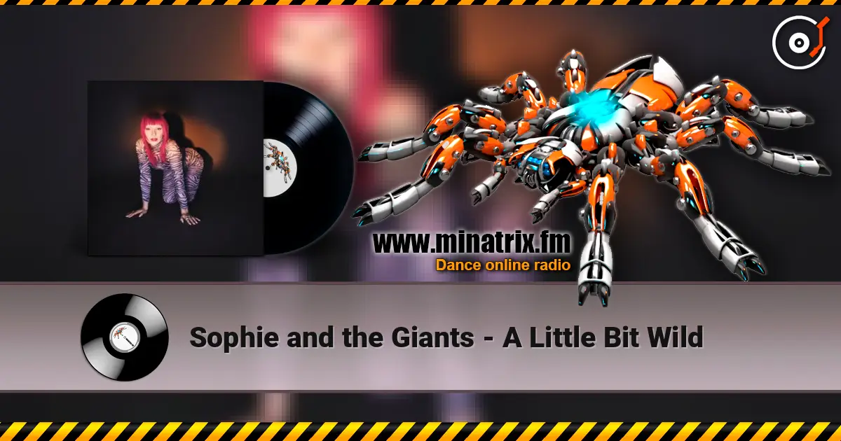 Sophie and the Giants - A Little Bit Wild listen online in high quality | Minatrix.FM