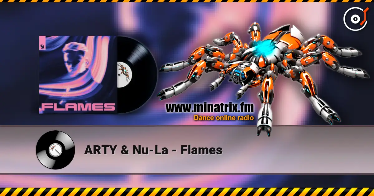 ARTY & Nu-La - Flames listen online in high quality | Minatrix.FM