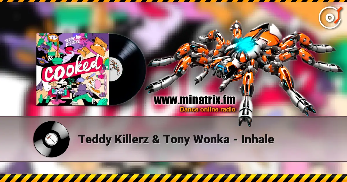 Teddy Killerz & Tony Wonka - Inhale 高品质在线收听 | Minatrix.FM
