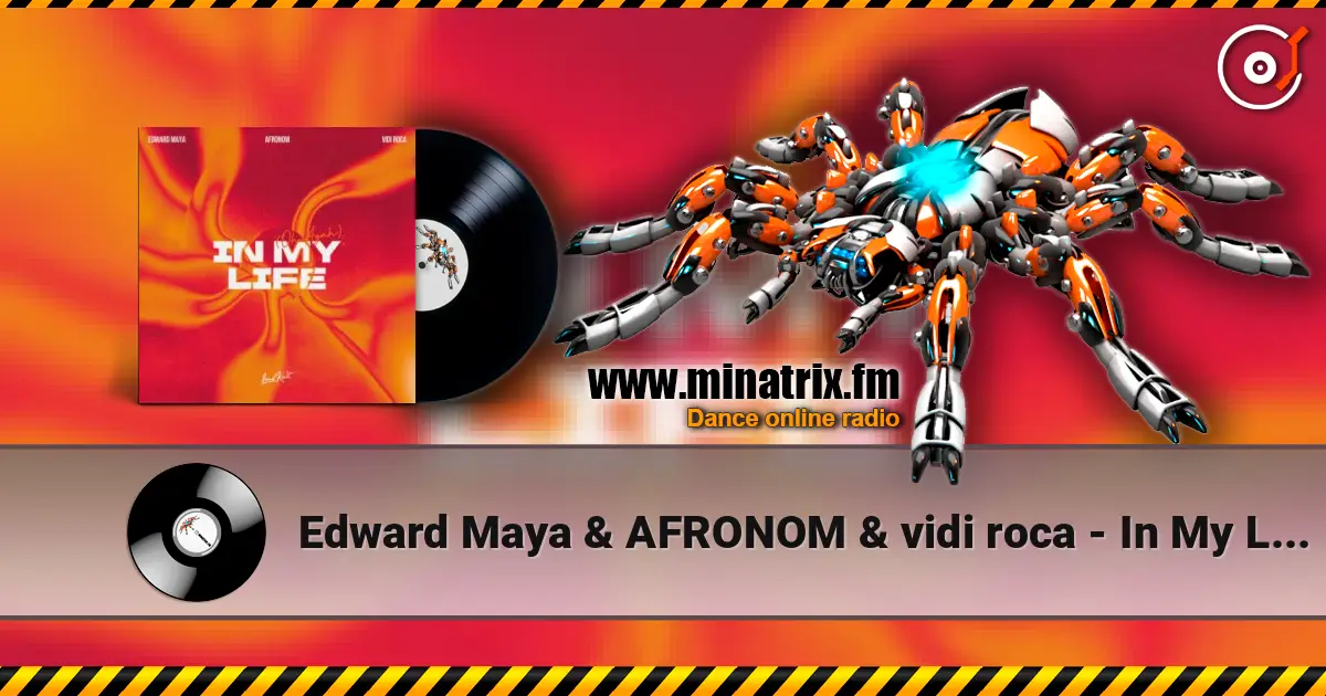 Edward Maya & AFRONOM & vidi roca - In My Life (Oh Ayah) 高品质在线收听 | Minatrix.FM