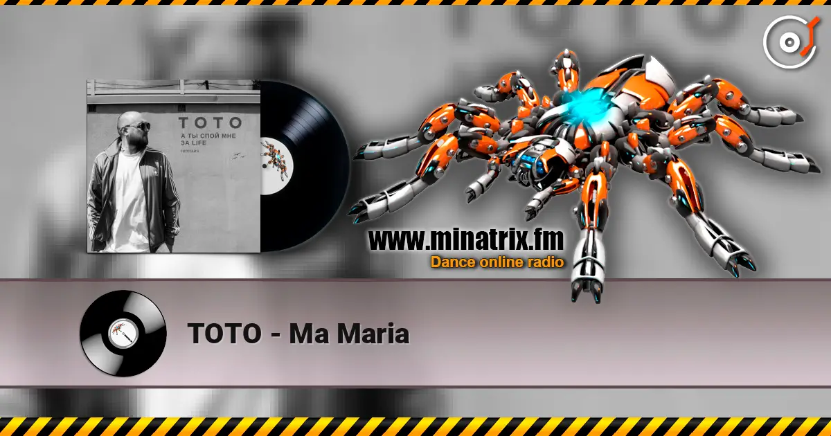 TOTO - Ma Maria 高品质在线收听 | Minatrix.FM