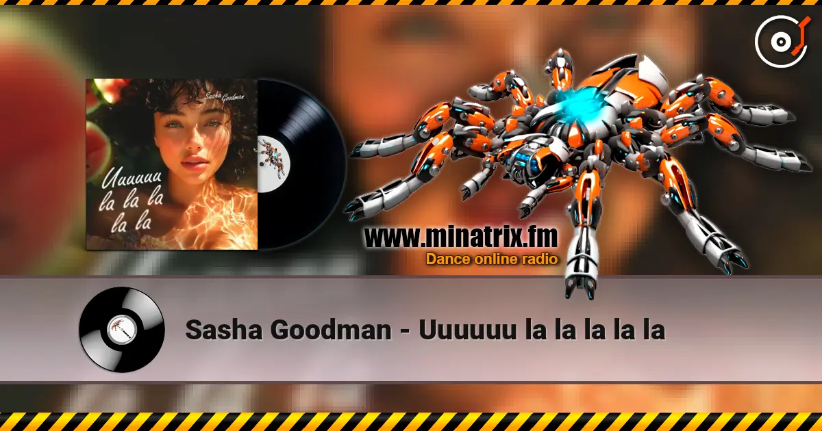 Sasha Goodman - Uuuuuu la la la la la 高品质在线收听 | Minatrix.FM