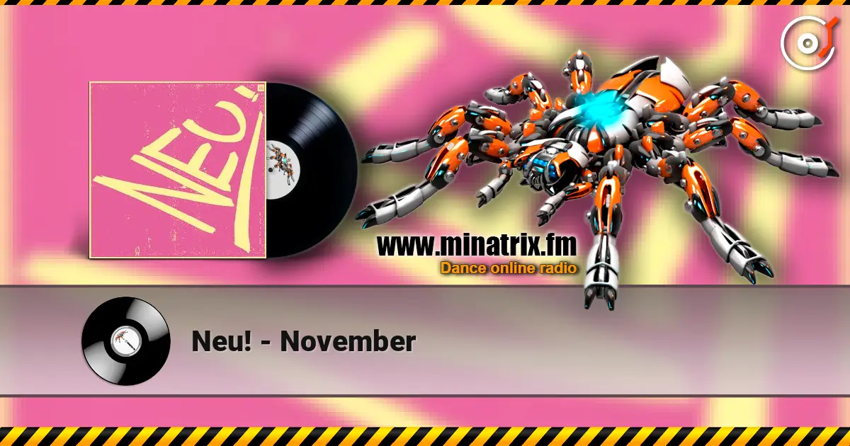 Neu! - November 高品质在线收听 | Minatrix.FM
