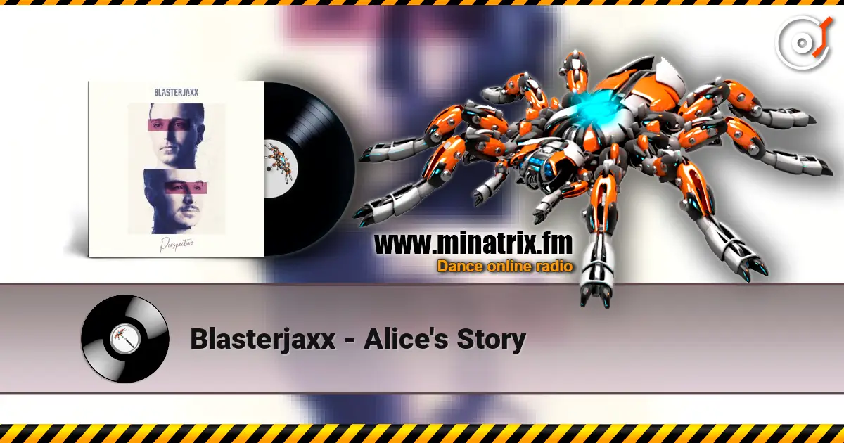 Blasterjaxx - Alice's Story 高品质在线收听 | Minatrix.FM