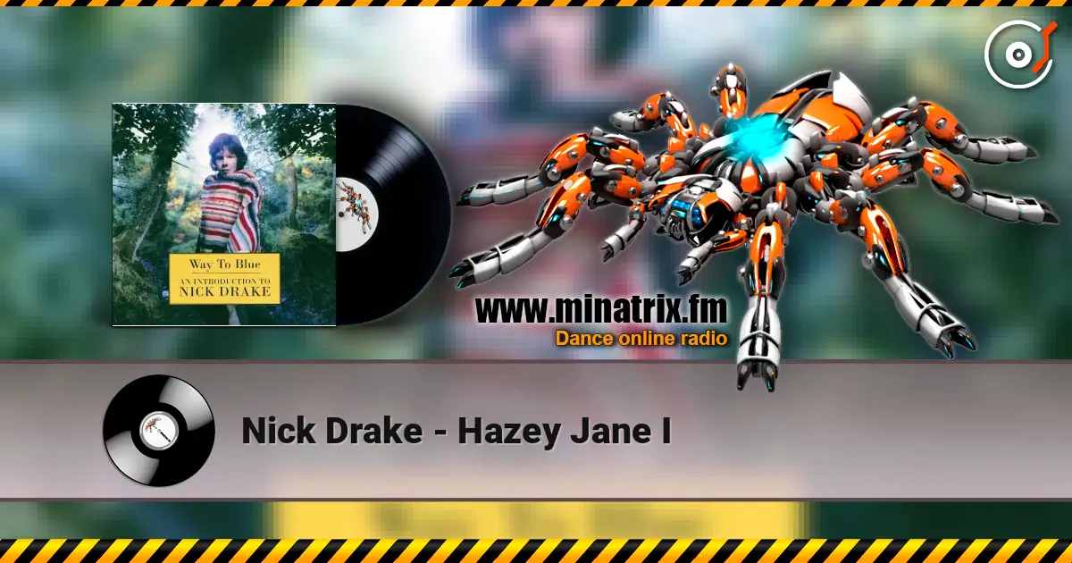 Nick Drake - Hazey Jane I 高品质在线收听 | Minatrix.FM