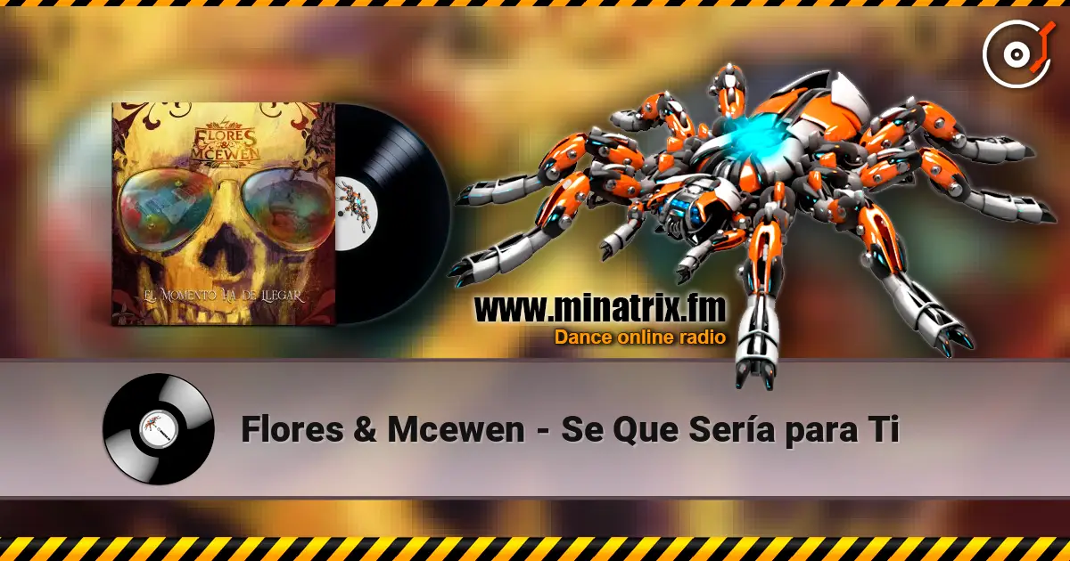 Flores & Mcewen - Se Que Sería para Ti 高品质在线收听 | Minatrix.FM