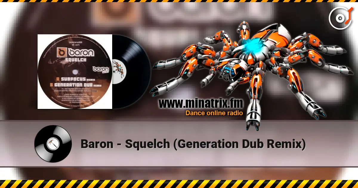 Baron - Squelch (Generation Dub Remix) 高品质在线收听 | Minatrix.FM