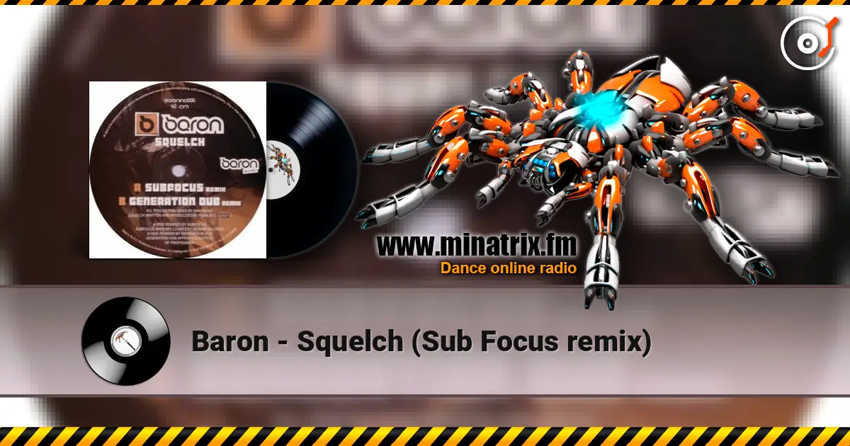 Baron - Squelch (Sub Focus remix) 高品质在线收听 | Minatrix.FM