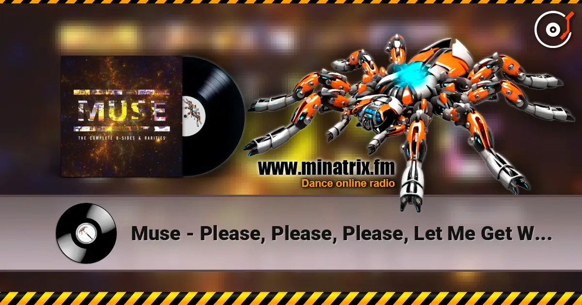 Muse - Please, Please, Please, Let Me Get What I Want 高品质在线收听 | Minatrix.FM