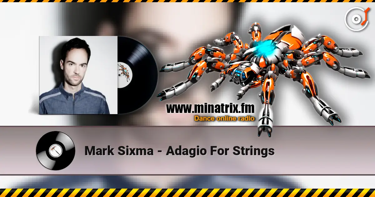 Mark Sixma - Adagio For Strings 高品质在线收听 | Minatrix.FM