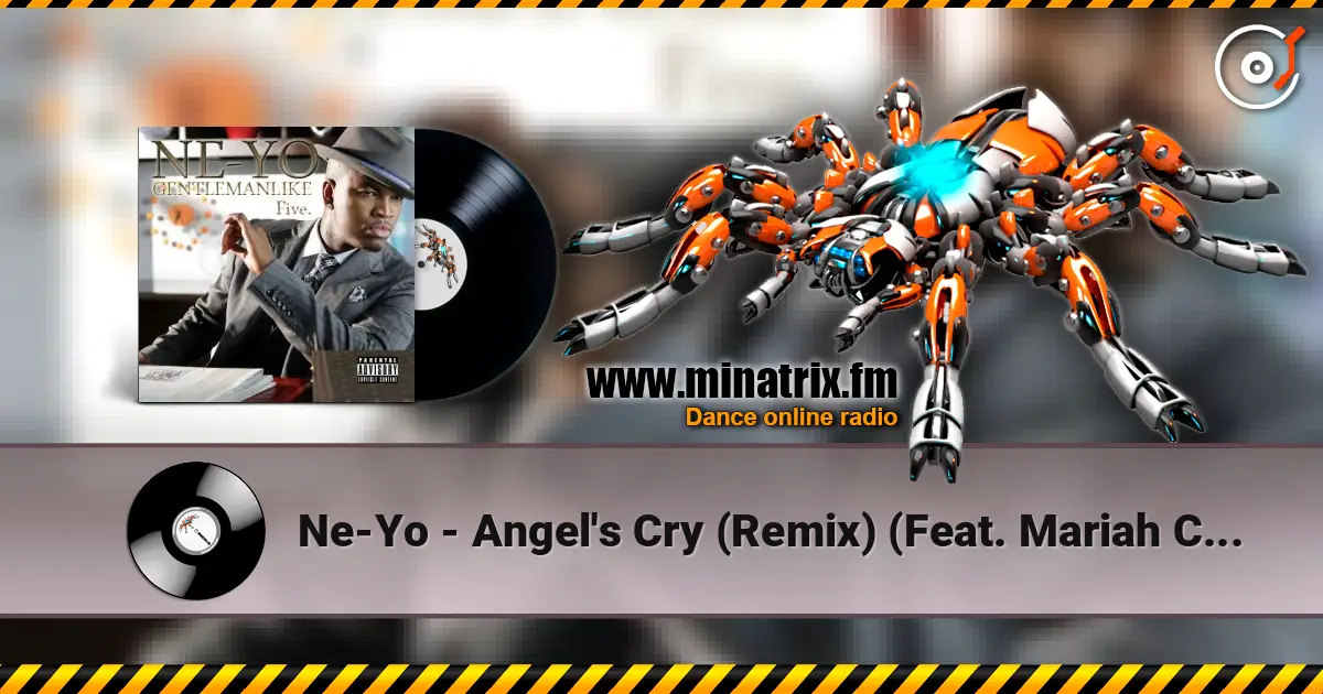 Ne-Yo - Angel's Cry (Remix) (Feat. Mariah Carey) 高品质在线收听 | Minatrix.FM