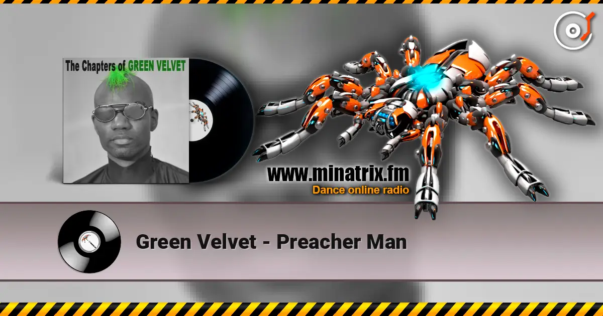 Green Velvet - Preacher Man 高品质在线收听 | Minatrix.FM