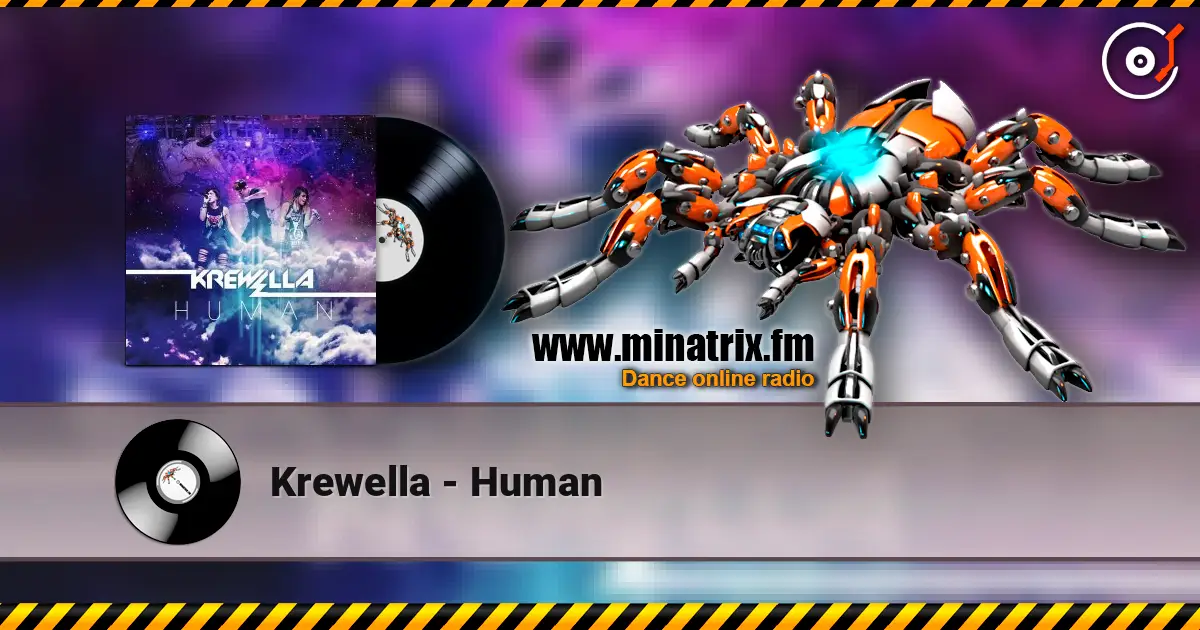 Krewella - Human 高品质在线收听 | Minatrix.FM