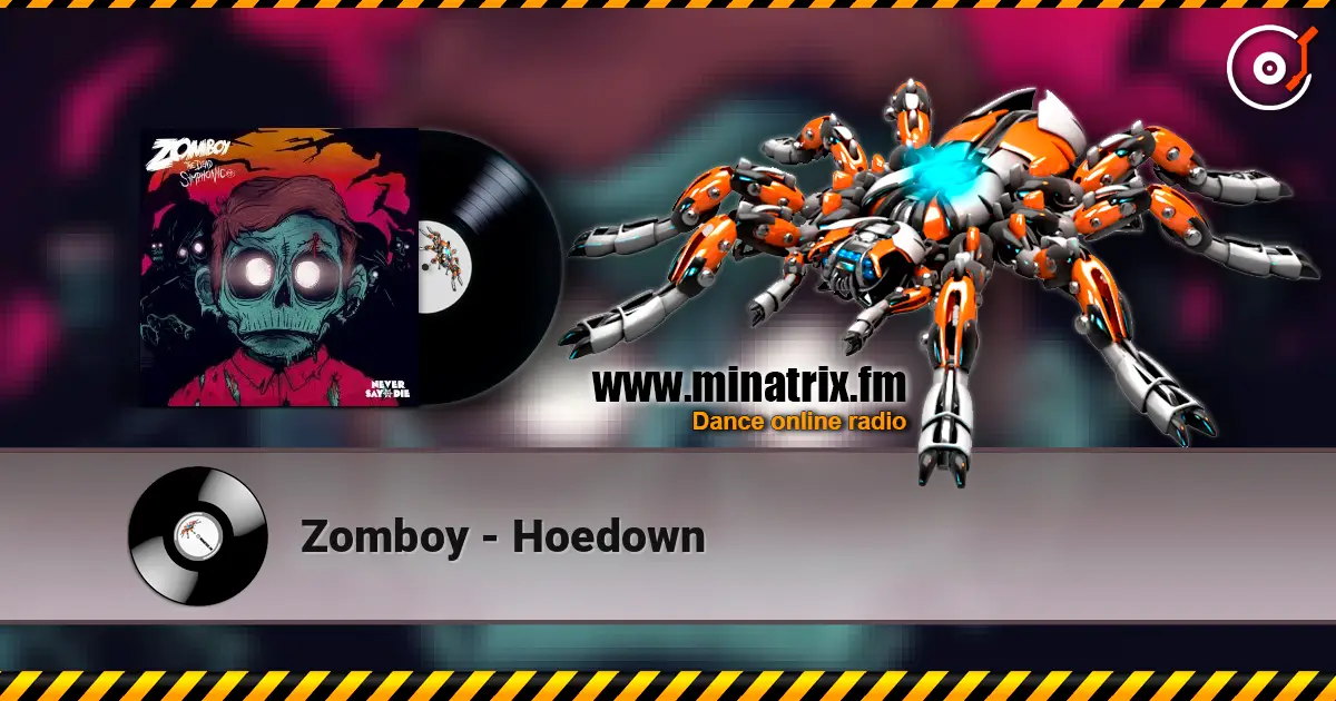 Zomboy - Hoedown 高品质在线收听 | Minatrix.FM