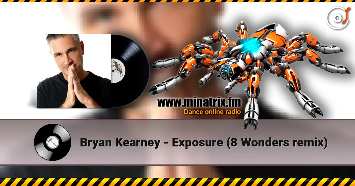 Bryan Kearney - Exposure (8 Wonders remix) 高品质在线收听 | Minatrix.FM
