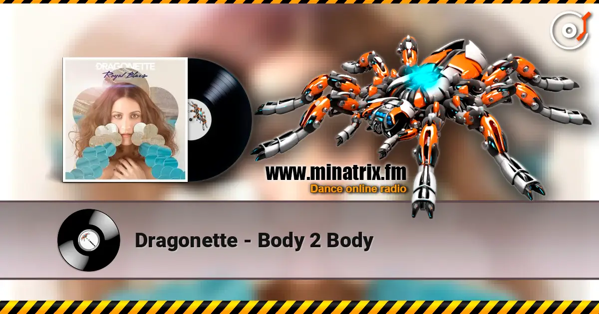 Dragonette - Body 2 Body 高品质在线收听 | Minatrix.FM