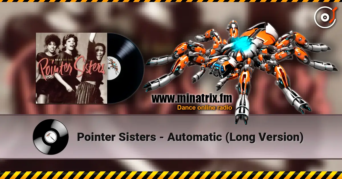 Pointer Sisters - Automatic  (Long Version) 高品质在线收听 | Minatrix.FM