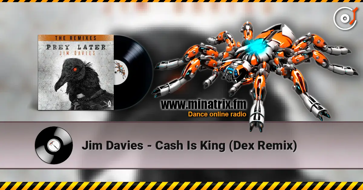 Jim Davies - Cash Is King (Dex Remix) 高品质在线收听 | Minatrix.FM