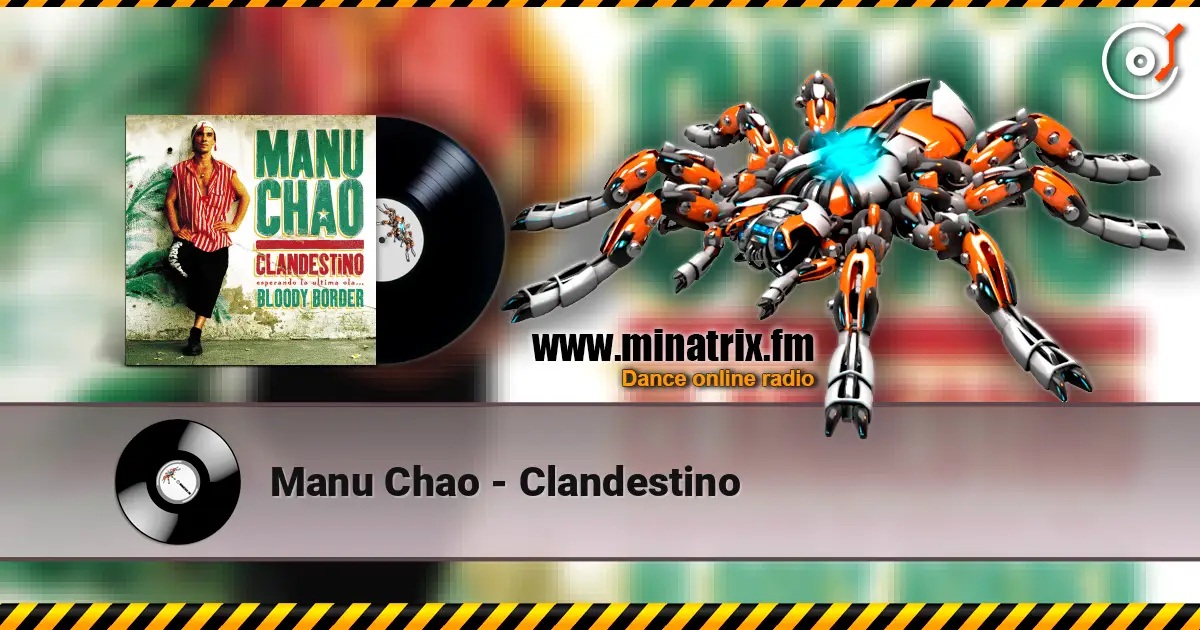 Manu Chao - Clandestino 高品质在线收听 | Minatrix.FM