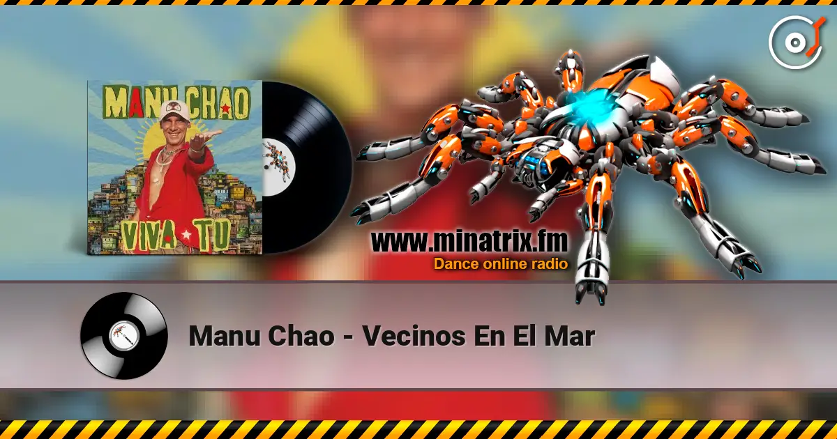 Manu Chao - Vecinos En El Mar 高品质在线收听 | Minatrix.FM