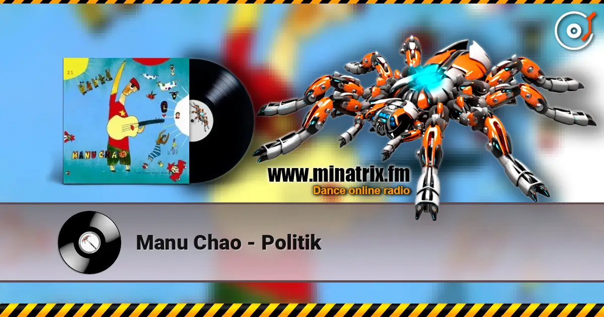 Manu Chao - Politik 高品质在线收听 | Minatrix.FM