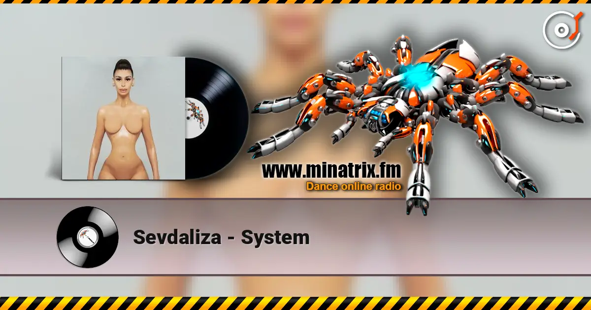 Sevdaliza - System 高品质在线收听 | Minatrix.FM