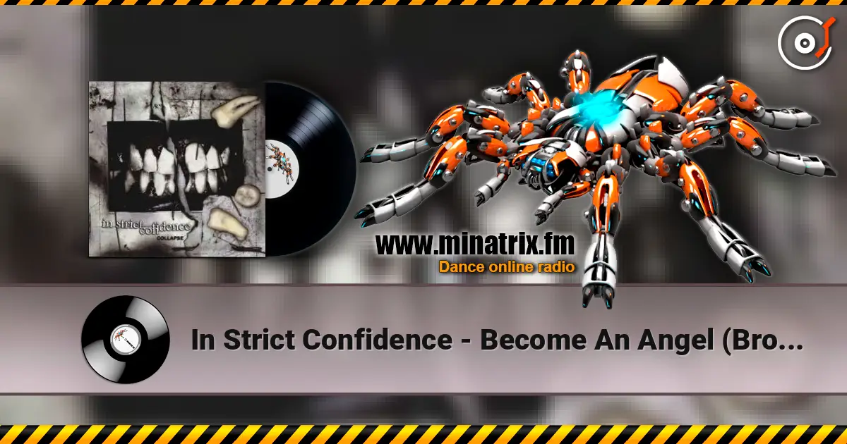 In Strict Confidence - Become An Angel (Broken Wings Mix) 高品质在线收听 | Minatrix.FM