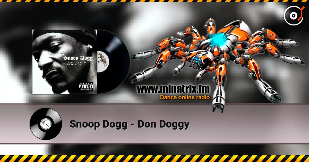 Snoop Dogg - Don Doggy 高品质在线收听 | Minatrix.FM