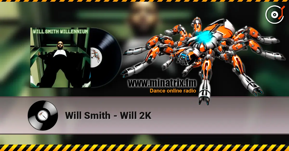 Will Smith - Will 2K 高品质在线收听 | Minatrix.FM
