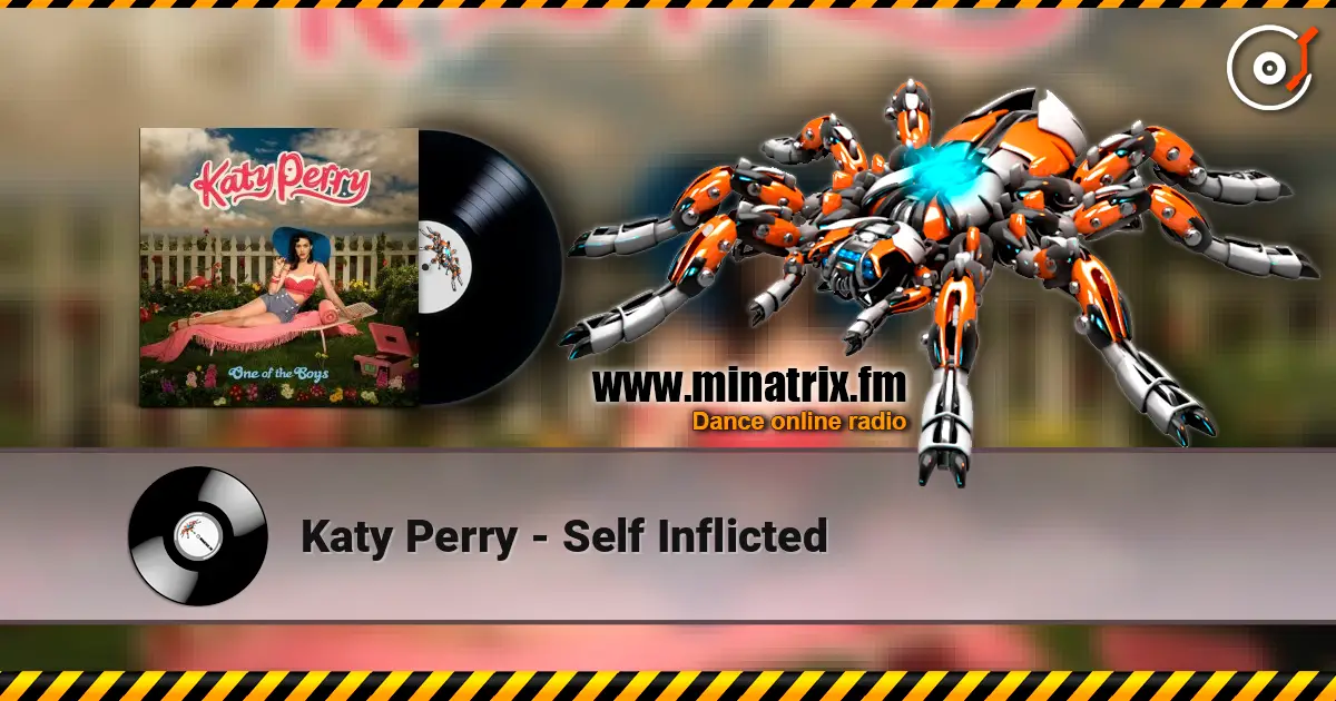 Katy Perry - Self Inflicted 高品质在线收听 | Minatrix.FM